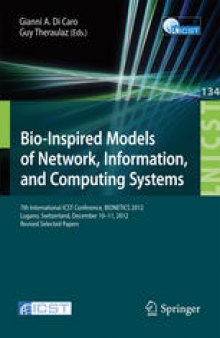 Bio-Inspired Models of Network, Information, and Computing Systems: 7th International ICST Conference, BIONETICS 2012, Lugano, Switzerland, December 10--11, 2012, Revised Selected Papers