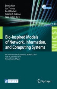 Bio-Inspired Models of Networks, Information, and Computing Systems: 6th International ICST Conference, BIONETICS 2011, York, UK, December 5-6, 2011, Revised Selected Papers