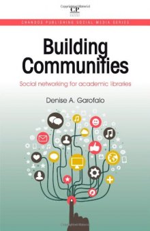 Building Communities. Social Networking for Academic Libraries