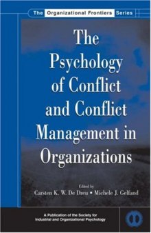 The Psychology of Conflict and Conflict Managment in Organizations