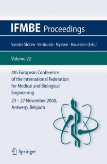 4th European Conference of the International Federation for Medical and Biological Engineering: ECIFMBE 2008 23–27 November 2008 Antwerp, Belgium