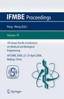 7th Asian-Pacific Conference on Medical and Biological Engineering: APCMBE 2008 22–25 April 2008 Beijing, China