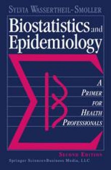 Biostatistics and Epidemiology: A Primer for Health Professionals