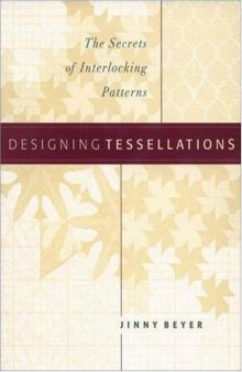 Designing Tessellations: The Secrets of Interlocking Patterns