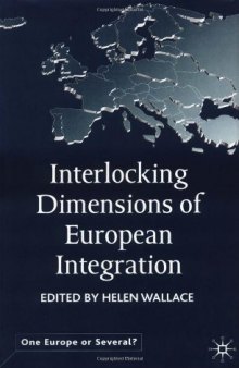 Interlocking Dimensions of European Integration