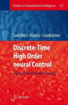 Discrete-Time High Order Neural Control: Trained with Kalman Filtering (Studies in Computational Intelligence)