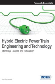 Hybrid Electric Power Train Engineering and Technology  Modeling, Control, and Simulation