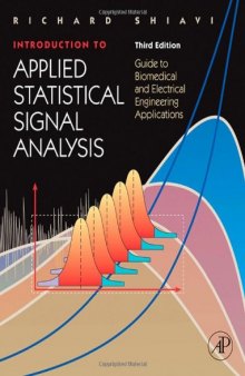 Introduction to applied statistical signal analysis: guide to biomedical and electrical engineering applications