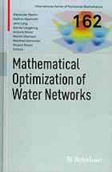 Mathematical optimization of water networks