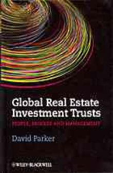 Global real estate investment trusts : people, process and management