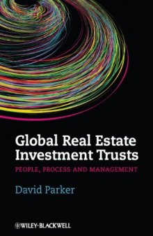 Global Real Estate Investment Trusts: People, Process and Management (Real Estate Issues)