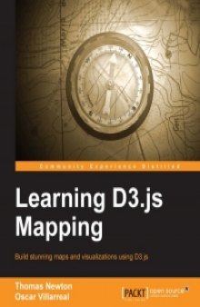 Learning D3.js Mapping: Build stunning maps and visualizations using D3.js