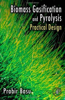 Biomass Gasification and Pyrolysis: Practical Design and Theory