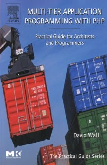 Multi-Tier Application Programming with PHP: Practical Guide for Architects and Programmers (The Practical Guides)