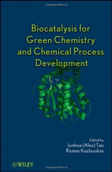 Biocatalysis for Green Chemistry and Chemical Process Development  