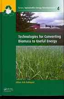 Technologies for converting biomass to useful energy: combustion, gasification, pyrolysis, torrefaction and fermentation