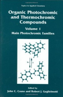 Organic Photochromic and Thermochromic Compounds: Volume 1: Photochromic Families (Topics in Applied Chemistry)