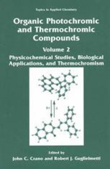 Organic Photochromic and Thermochromic Compounds: Volume 2: Physicochemical Studies, Biological Applications, and Thermochromism