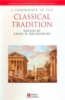A Companion to the Classical Tradition 