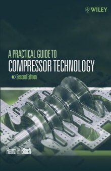 A Practical Guide to Compressor Technology, Second Edition