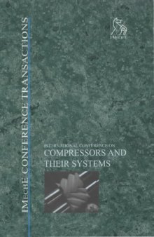 Compressors and Their Systems: 7th International Conference (Imeche Event Publications)