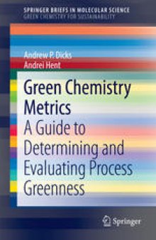 Green Chemistry Metrics: A Guide to Determining and Evaluating Process Greenness