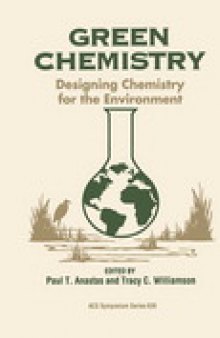 Green Chemistry. Designing Chemistry for the Environment
