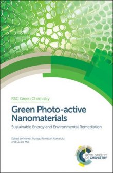 Green photo-active nanomaterials : sustainable energy and environmental remediation
