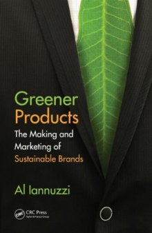 Greener Products: The Making and Marketing of Sustainable Brands  