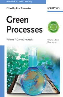 Handbook of Green Chemistry. Green Processes. Volume 7: Green Synthesis