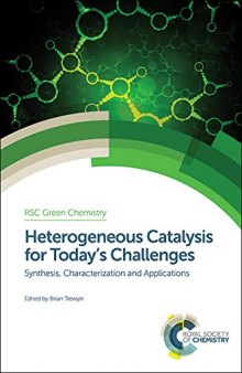 Heterogeneous catalysis for today's challenges : synthesis, characterization and applications
