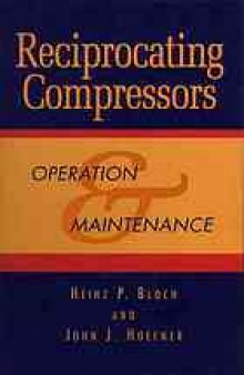 Reciprocating compressors : operation & maintenance