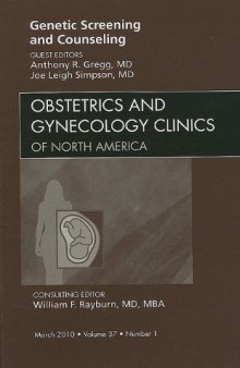 Genetic Screening and Counseling, An Issue of Obstetrics and Gynecology Clinics (The Clinics: Internal Medicine)