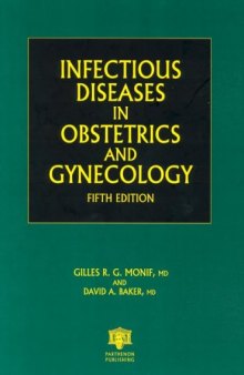 Infectious Diseases in Obstetrics and Gynecology, fifth Edition (Infectious Diseases in Obstetrics & Gynecology)