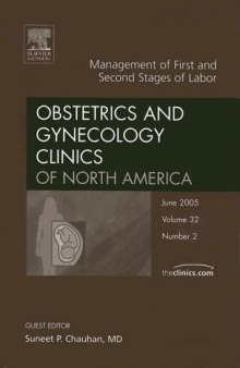 Management of the First and Second Stages of Labor, An Issue of Obstetrics and Gynecology Clinics (The Clinics: Internal Medicine)