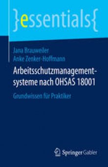 Arbeitsschutzmanagementsysteme nach OHSAS 18001: Grundwissen für Praktiker
