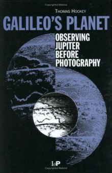 Galileo's Planet: Observing Jupiter Before Photography