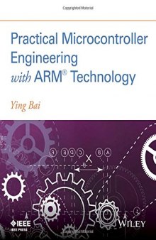 Practical Microcontroller Engineering with ARMÂ­ Technology