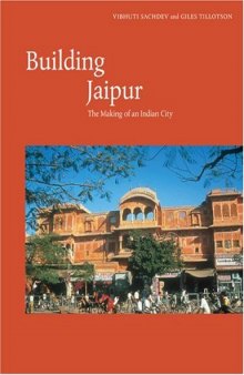 Building Jaipur: The Making of an Indian City
