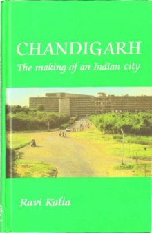 Chandigarh: The Making of an Indian City