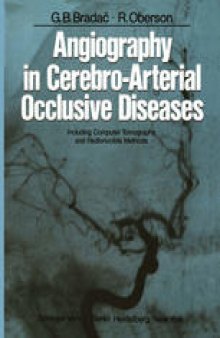 Angiography in Cerebro-Arterial Occlusive Diseases: Including Computer Tomography and Radionuclide Methods