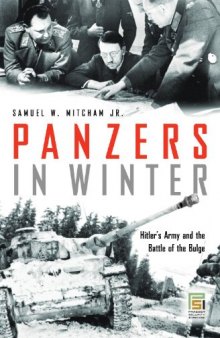 Panzers in Winter: Hitler’s Army and the Battle of the Bulge