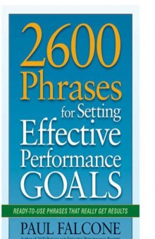 2600 Phrases for Setting Effective Performance Goals: Ready-To-Use Phrases That Really Get Results