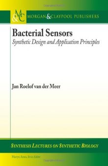 Bacterial Sensors: Synthetic Design and Application Principles (Synthesis Lectures on Synthetic Biology)