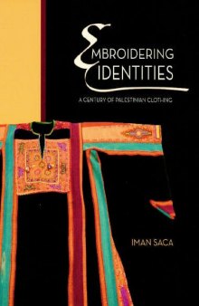 Embroidering Identities: A Century of Palestinian Clothing