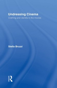 Undressing cinema : clothing and identity in the movies