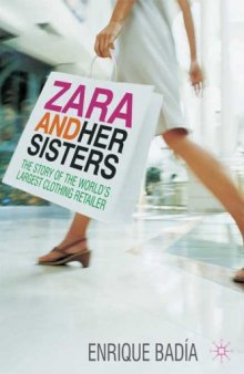 Zara and her Sisters: The Story of the World's Largest Clothing Retailer