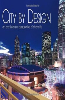 City by Design: Charlotte: An Architectural Perspective of Charlotte (City By Design series)  