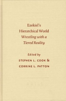 Ezekiel's Hierarchical World: Wrestling with a Tiered Reality (Symposium Series) (Symposium Series)