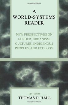 A World-Systems Reader: New Perspectives on Gender, Urbanism, Cultures, Indigenous Peoples, and Ecology